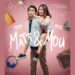 Matt & Mou, Kisah Cinta Manis Dua Sahabat