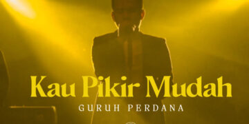Dikemas Lewat Nuansa Pop Ringan, Guruh Perdana Rilis ‘Kau Pikir Mudah’