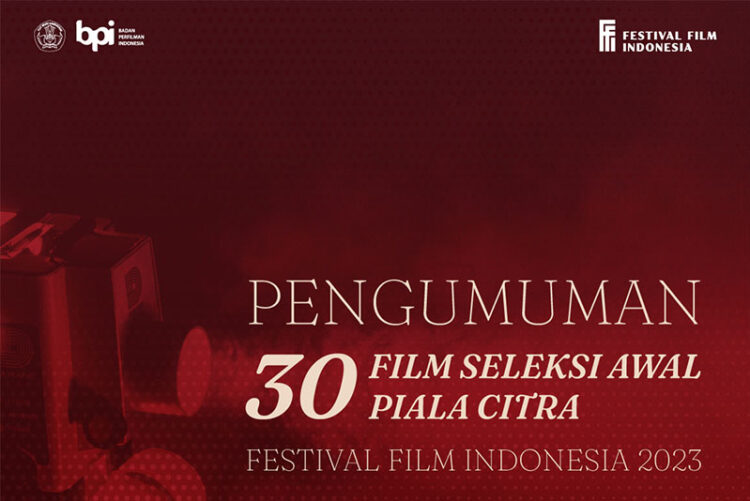 Pendaftaran FFI 2023 Resmi Ditutup dan Rangkaian Proses Penjurian Resmi Dimulai