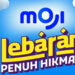 MOJI Hadirkan Sederet Film Box Office Indonesia dalam Program “Lebaran Penuh Hikmah”