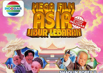 Suguhan Spesial ‘Lebaran Penuh Berkah’, Indosiar Tayangkan Mega Film Asia Lebaran Hingga Mega Series Magic 5