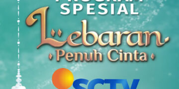 Sederetan Film Layar Lebar Indonesia Warnai “Lebaran Penuh Cinta” di SCTV