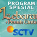 Sederetan Film Layar Lebar Indonesia Warnai “Lebaran Penuh Cinta” di SCTV