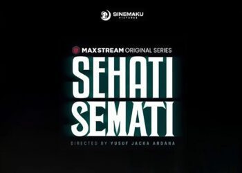 Sinemaku Pictures Rilis Serial Terbaru “Sehati Semati”, Tayang Mulai 28 Juni 2024 di MAXStream