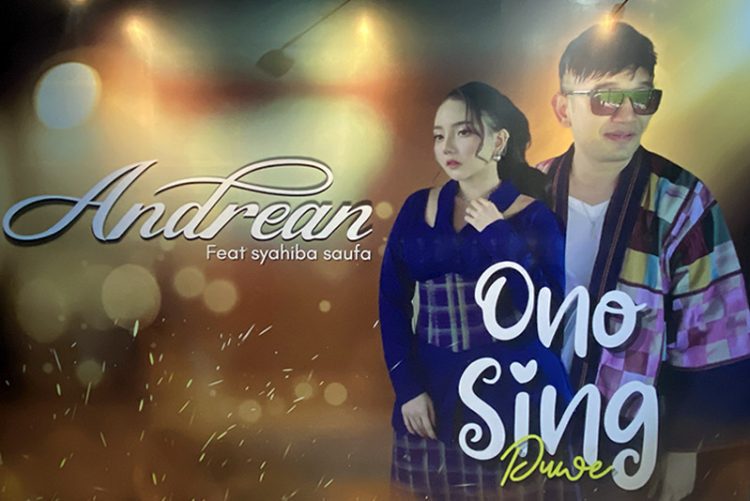 ‘Ono Sing Duwe’ Lagu Nuansa Ambyar Kolaborasi Andrean dan Syahiba Saufa