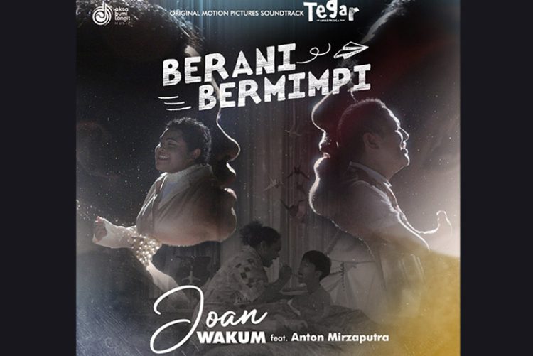 Joan Wakum dan Anton Mirzaputra Hadirkan Lagu ‘Berani Bermimpi’ Versi Terbaru yang Menginspirasi