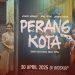 “Perang Kota”, Sebuah Drama Cinta, Perjuangan, dan Pengkhianatan di Tengah Jakarta Pasca-Kemerdekaan