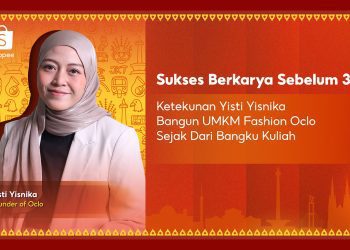 Sukses Berkarya Sebelum 30: Perjuangan Yisti Yisnika Membangun Brand Fashion Oclo dari Nol