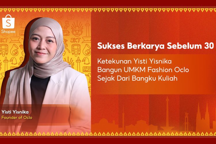 Sukses Berkarya Sebelum 30: Perjuangan Yisti Yisnika Membangun Brand Fashion Oclo dari Nol