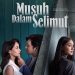 Film “Musuh Dalam Selimut”, Angkat Pengkhianatan Terkejam dari Lingkar Terdekat