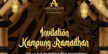 Menjemput Rindu Mudik lewat Kehangatan “Kampung Ramadan” di Ambhara Hotel Jakarta