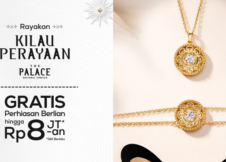The Palace Jeweler Gelar Kilau Perayaan 2026, Angkat Tema Cahaya Timur